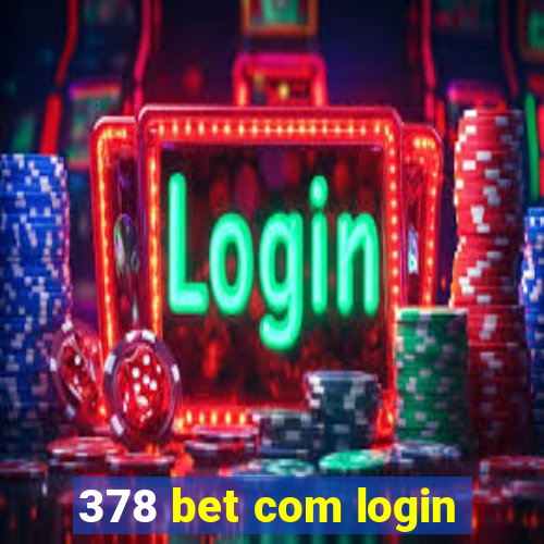 378 bet com login